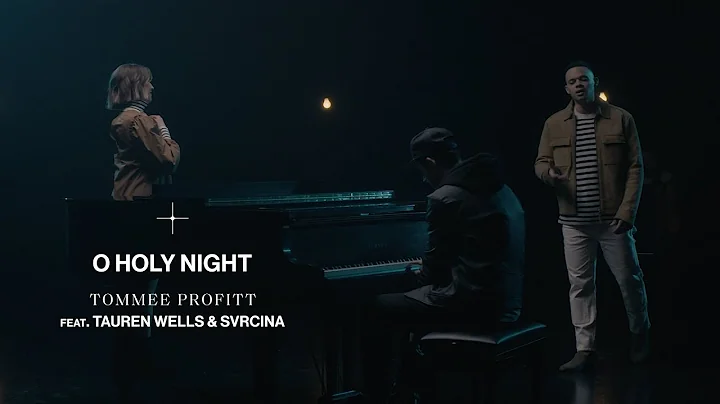 O Holy Night (feat.Tauren Wells & SVRCINA)  Tommee Profitt [OFFICIAL MUSIC VIDEO]