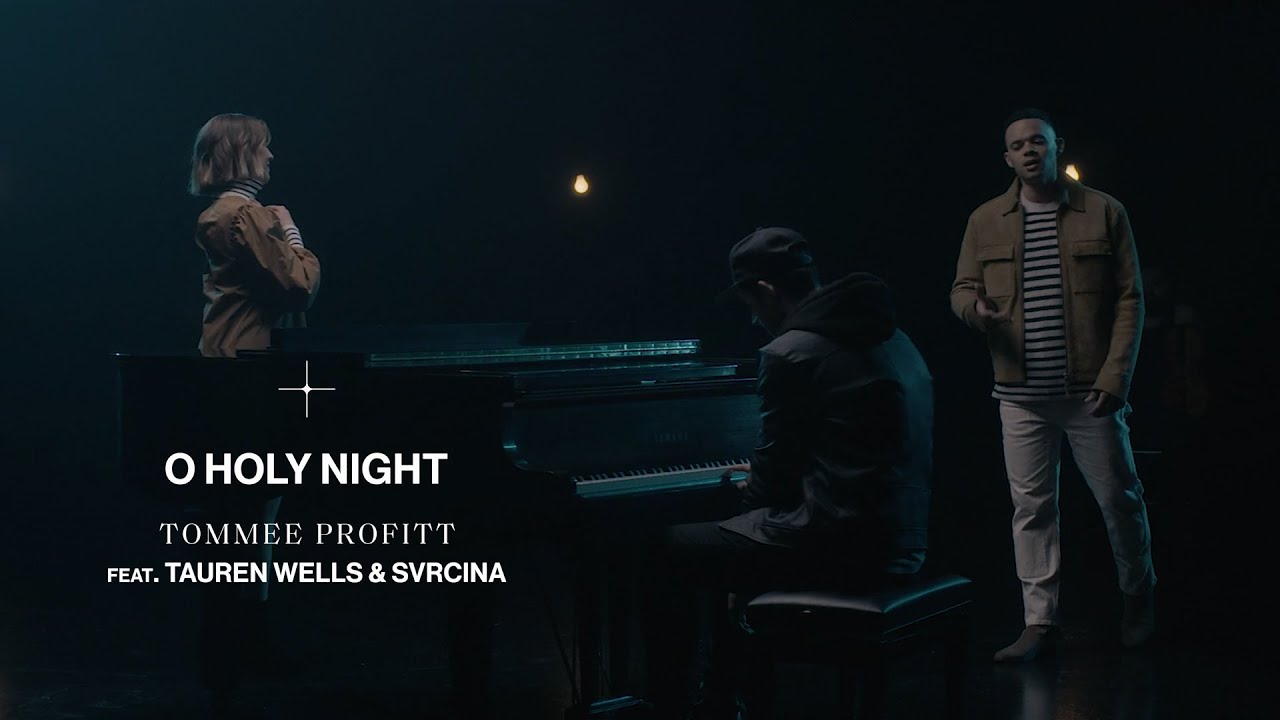 O Holy Night (feat.Tauren Wells & SVRCINA) – Tommee Profitt [OFFICIAL MUSIC  VIDEO] 