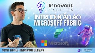 O QUE É O MICROSOFT FABRIC? Tudo sobre a nova plataforma de Dados e IA O QUE É O MICROSOFT FABRIC? Tudo sobre a nova plataforma de Dados e IA