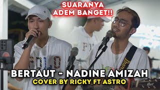 Bertaut - Nadine Amizah | Cover by Ricky ft Astro (Live) Menoewa Kopi