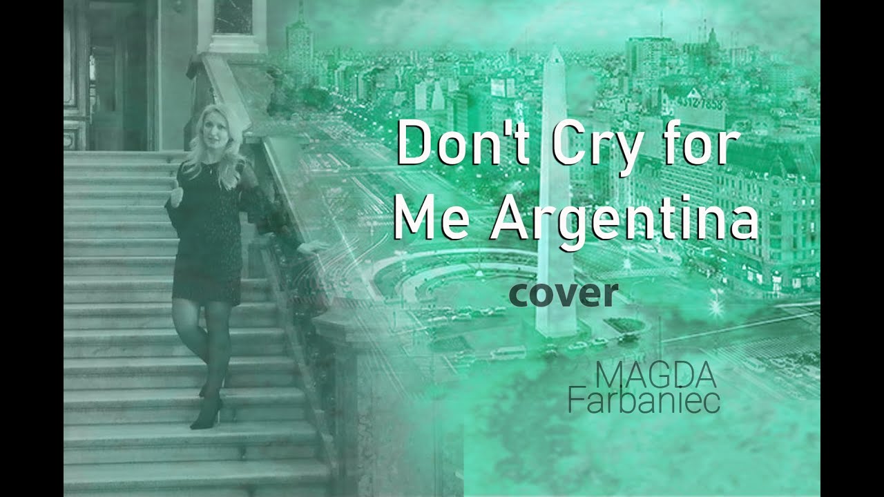 Magda Farbaniec - Don't Cry for Me Argentina ( Cover ) - YouTube