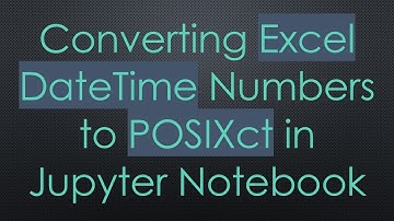 Converting Excel DateTime Numbers to POSIXct in Jupyter Notebook