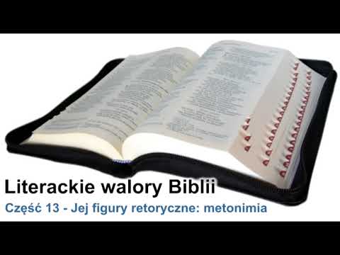 Literackie walory Biblii [#13]: Jej figury retoryczne: metonimia