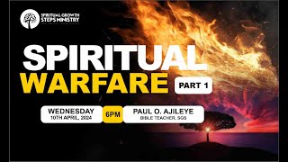 SPIRITUAL WARFARE - PART 1 - PAUL O. AJILEYE