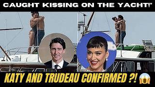 Katy Perry &amp; Justin Trudeau Go Full “Teenage Dream” at Sea.| Romance Confirmed ?