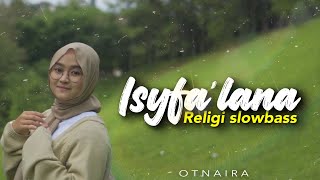 DJ ISYFA'LANA • Religi Slowbass • Erteruwet official • Otnaira Remix
