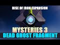 Destiny Rise of Iron - Mysteries 3 Dead Ghost Fragment Location