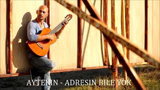 Aytekin - Adresin bile yok (Mehmet Andicen)