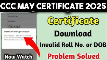 CCC May Certificate 2025| CCC May Certificate Download Problem |CCC May Certificate invalid
