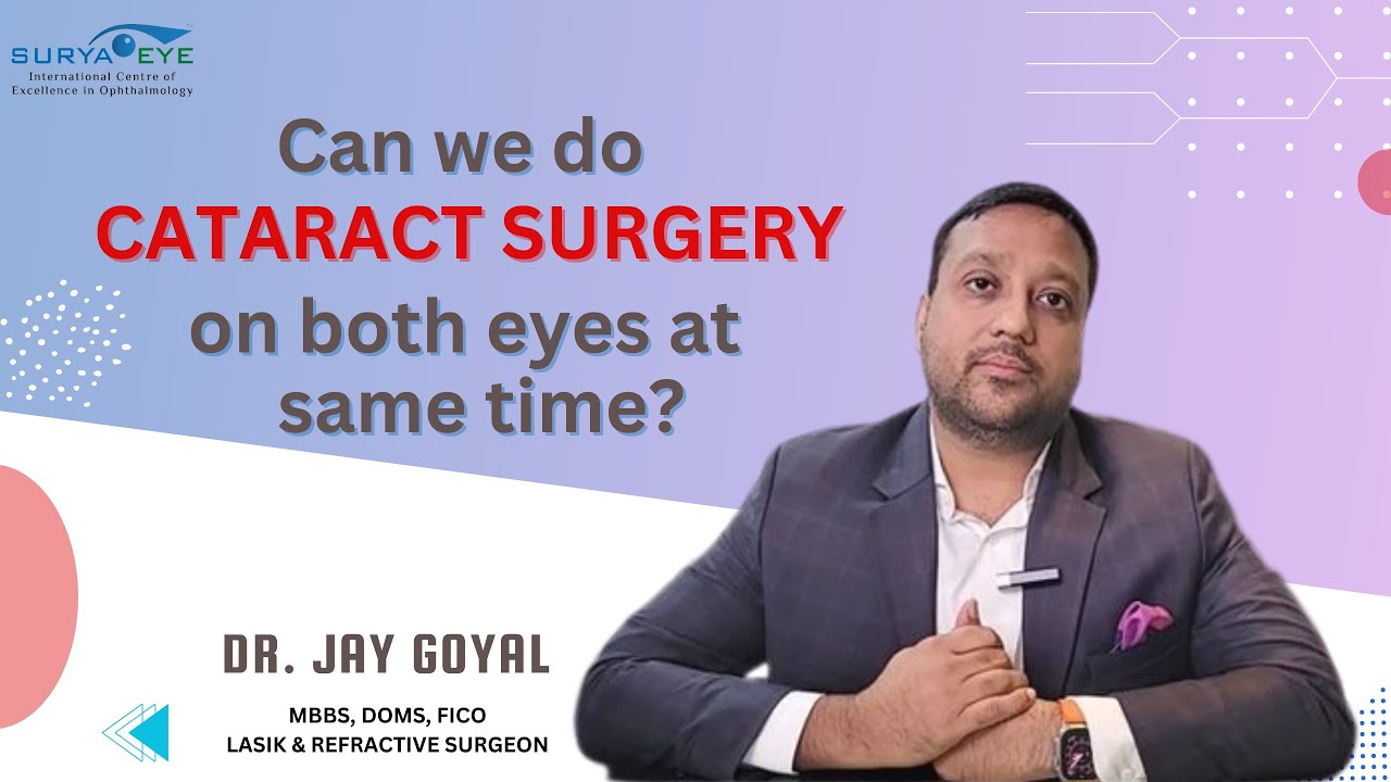 Can I have Cataract Surgery on both eye at the same time? Surya Eye Institute. YouTube