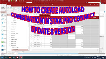HOW TO CREATE AUTOLOAD COMBINATION IN STAAD PRO CONNECT UPDATE 8....
