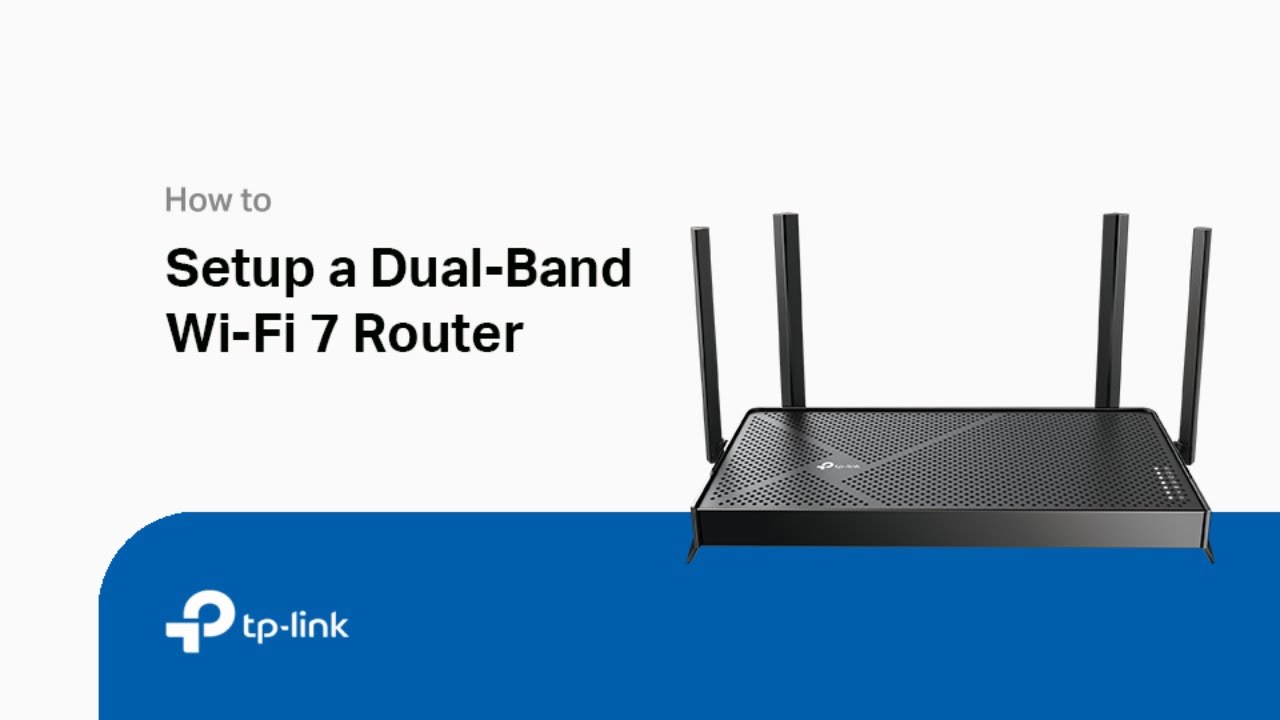 How to Setup a Dual-Band Wi-Fi 7 Router - YouTube