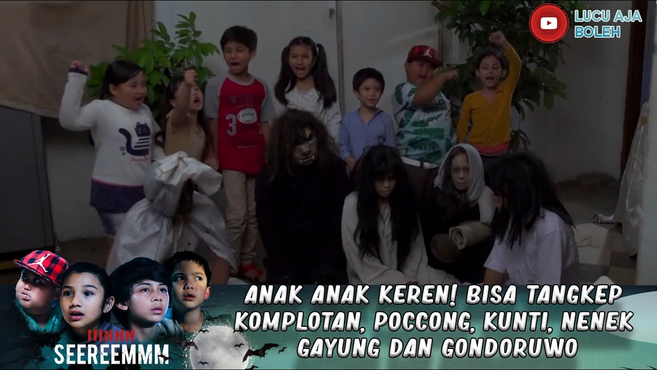 ANAK ANAK KEREN! BISA TANGKEP KOMPLOTAN, POCCONG, KUNTI, NENEK GAYUNG DAN GONDORUWO - IH SEREM
