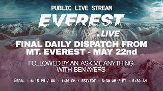 Final Dispatch from Everest followed by an Ask Me Anything