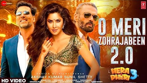 Hera Pheri 3 Song - O Meri Zohra Jabeen 2.0 | Akshay Kumar | Suniel Sheety | Katrina Kaif |  Update