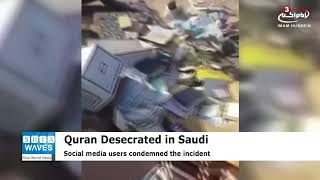 Quran desecrated in Saudi Arabia