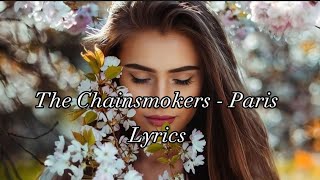 The Chainsmokers - Paris (Lyrics)