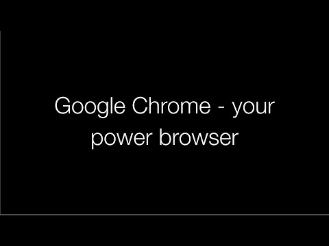 Google Chrome - unleash your power browser