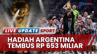 Timnas Argentina Berhasil Kantongi Hadiah Tembus Rp653 Miliar seusai Juara Piala Dunia 2022 Qatar