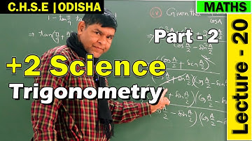 Trigonometry| Math | Lecture 20(part 2) | +2 Science 1st Year Online Classes | CHSE Board | Odisha |