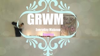 GRWM |  Мой ежедневный макияж