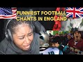 American Reacts To: Funniest Football Chants in England