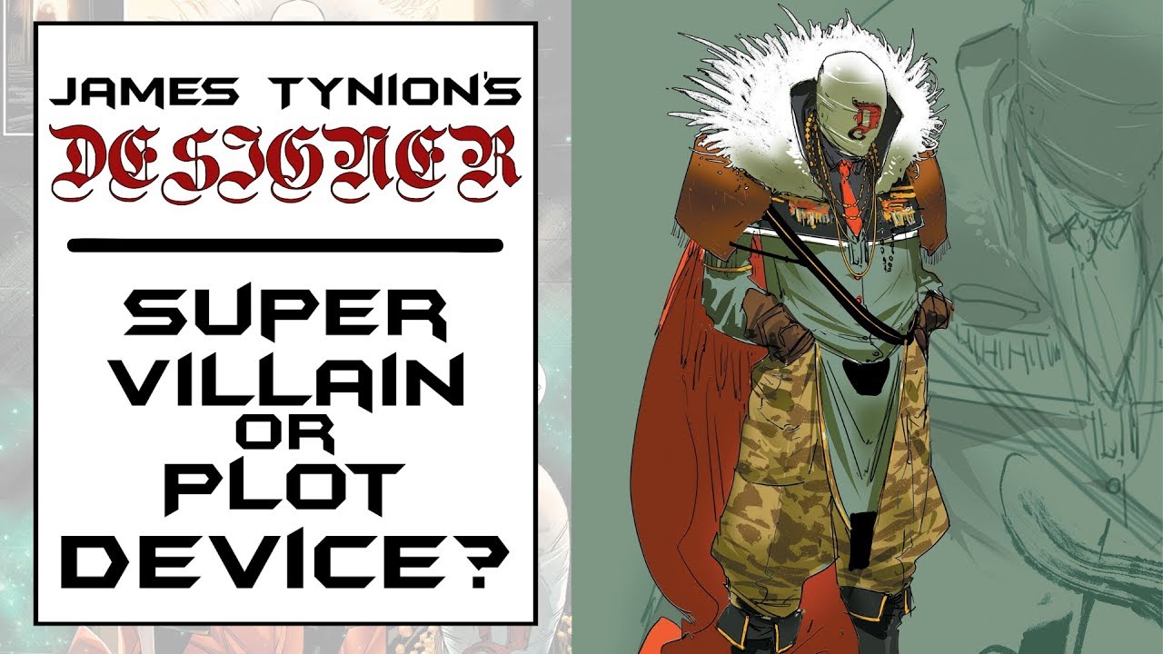 James Tynion's Designer | Super Villain or Plot Device? - YouTube