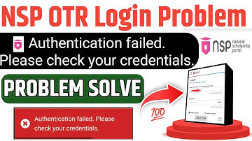 nsp otr login problem || NSP OTR Authentication failed. Please check your credentials