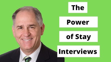 The Power of Stay Interviews