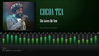Cocoa Tea - She Loves Me Now (Real Rock Riddim) [HD]