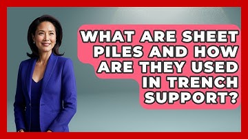 What Are Sheet Piles And How Are They Used In Trench Support? - Civil Engineering Explained