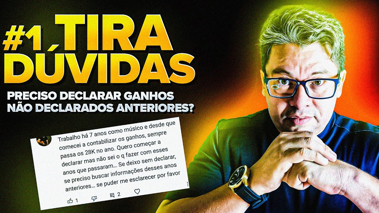 #1 TIRA DÚVIDAS - PRECISO DECLARAR GANHOS NÃO DECLARADOS ANTERIORES?