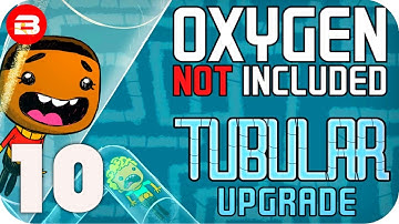 ONI TUBULAR UPGRADE: PETROLEUM BY HEAT!!! SEASON 04 EP 10 OXYGEN NOT INCLUDED
