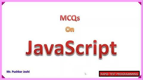JavaScript MCQ Part 1 || Rapid Test Programming || Joshi P. D.
