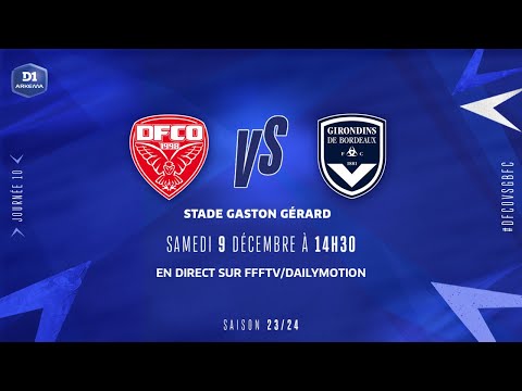 J10 | DIJON FCO - FC GIRONDINS DE BORDEAUX (1-0), le résumé I D1 Arkema FFF 2023-2024