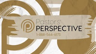 Pastors' Perspective 5/24/2024 | Full Live Stream