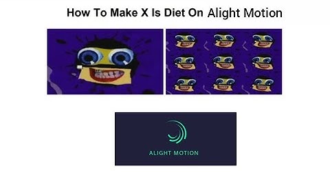 How To Make X Is Diet On Alight Motion