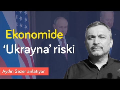 Ukrayna krizi: Türkiye siyasi ve ekonomik olarak ciddi etkilenecek | Aydın Sezer