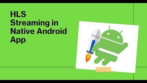 How to do HLS Streaming in Native Android app with Exoplayer
