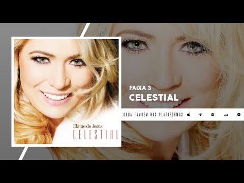 YouTubeでCelestial - Elaine de Jesus (Áudio Oficial)を視聴 YouTubeでCelestial - Elaine de Jesus (Áudio Oficial)を視聴