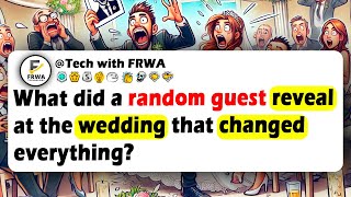 What Did A RANDOM GUEST Reveal At The WEDDING That CHANGED Everything?