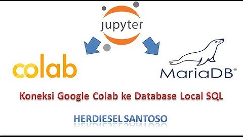 Koneksi Google Colab ke Database Local SQL dan Troubleshooting nya