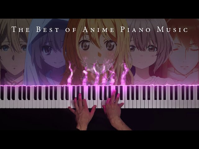 The Best of Anime Piano: 6 Hours of Beautiful u0026 Relaxing Anime Piano Music class=
