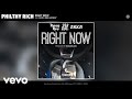 Philthy Rich - Right Now (Audio) ft. SOB x RBE, Ziggy