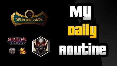 My Daily Routine - Splinterlands, Splinterforge and Golem Overlord