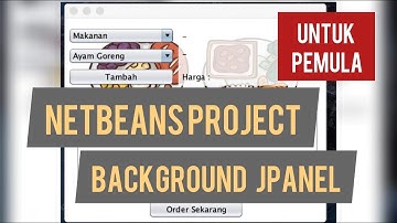 Membuat Background Aplikasi Cafe Order Sederhana Netbeans Project Ep 1 Membuat Background JPanel