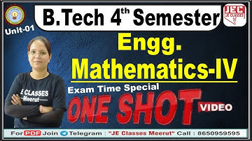 🔥01 Engineering Mathematics-IV B.Tech 2nd Year One Shot | UNIT-01 || JE CLASSES