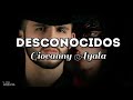 Giovanny Ayala - Desconocidos (LETRA) Estreno 2019