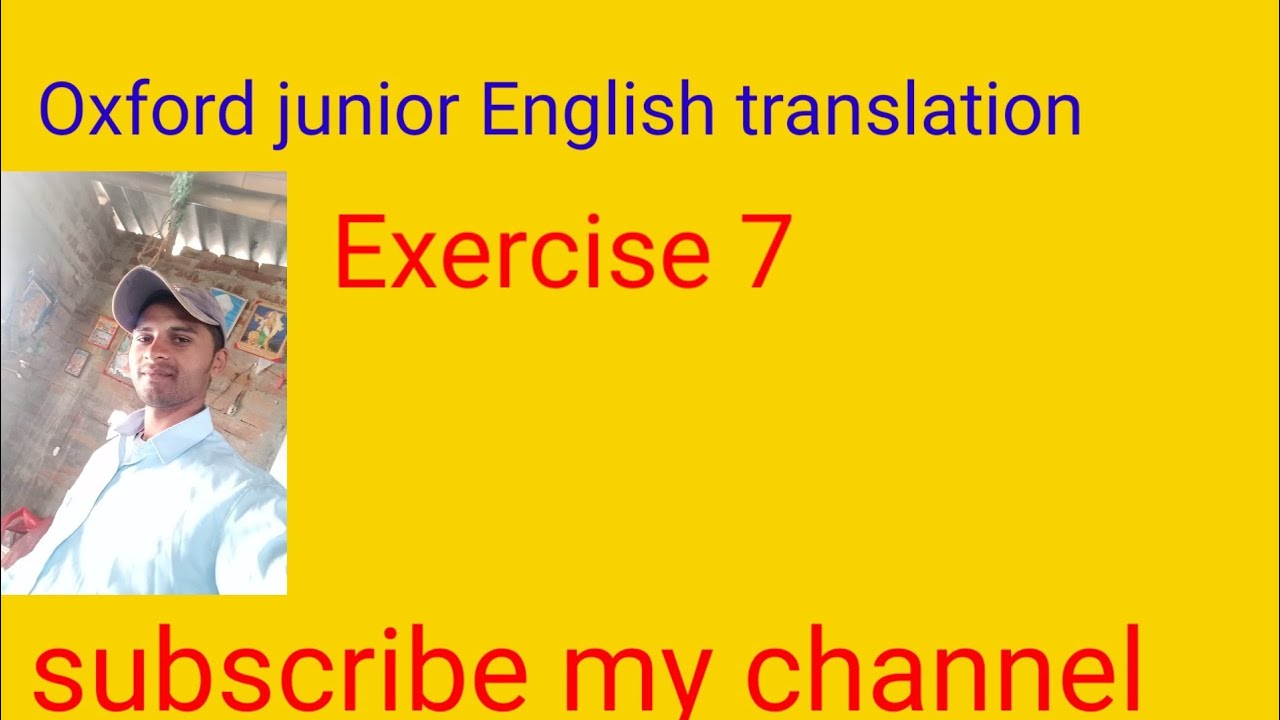 Oxford Junior English Translation Exercise 7 YouTube