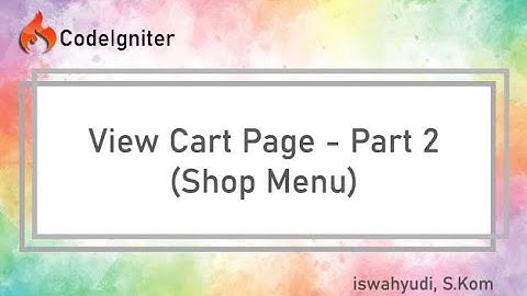 View Cart Page (Part 2) - Build eCommerce Website Using CodeIgniter 3